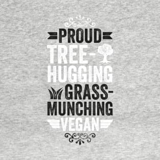 Proud tree hugging, grass munching vegan T-Shirt